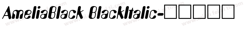 AmeliaBlack BlackItalic字体转换
